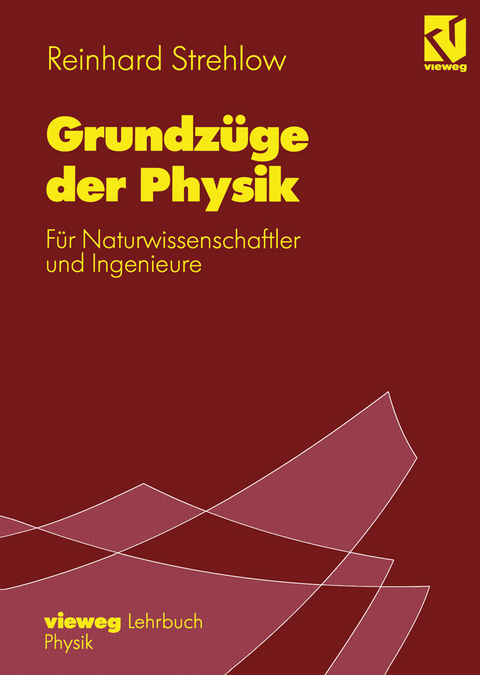 Grundz&uuml;ge der Physik - Reinhard Strehlow