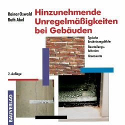 Hinzunehmende Unregelm&auml;&szlig;igkeiten bei Geb&auml;uden - Rainer Oswald, Ruth Abel