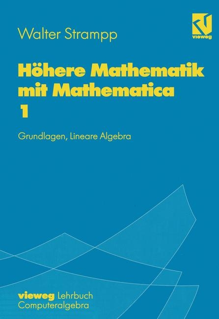 Höhere Mathematik mit Mathematica - Walter Strampp