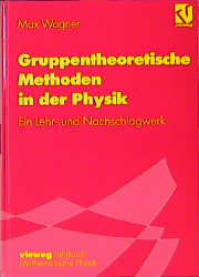 Gruppentheoretische Methoden in der Physik - Max Wagner