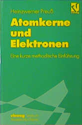Atomkerne und Elektronen