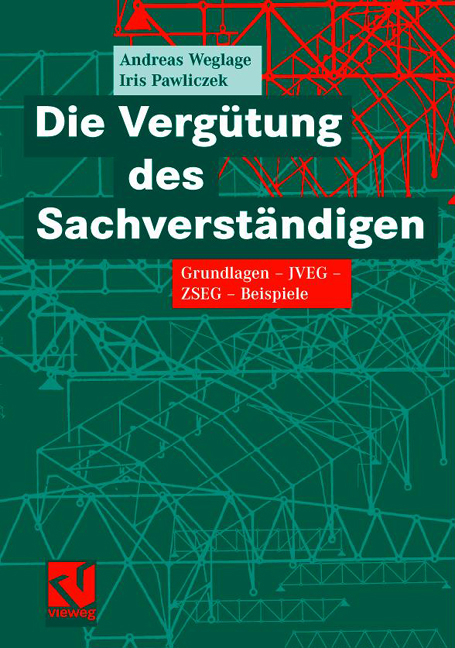 Die Verg&uuml;tung des Sachverst&auml;ndigen - Andreas Weglage, Iris Pawliczek