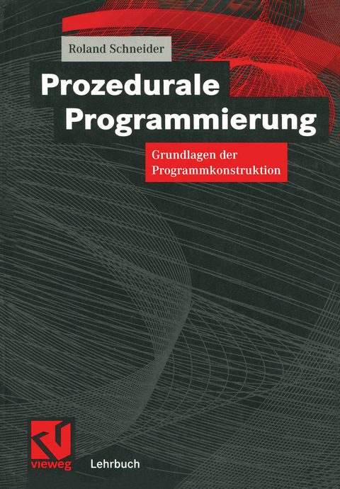 Prozedurale Programmierung - Roland Schneider