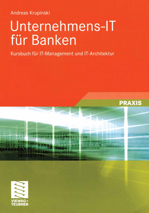 Unternehmens-IT für Banken - Andreas Krupinski