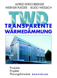 Transparente W&auml;rmed&auml;mmung TWD - A Kerschberger, W Platzer, B Weidlich