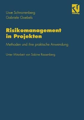 Risikomanagement in Projekten - Uwe Schnorrenberg, Gabriele Goebels