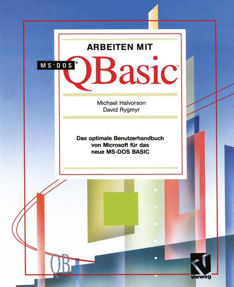 Arbeiten mit MS-DOS QBasic - Michael Halvorson, David Rygmyr