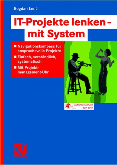 IT-Projekte lenken &mdash; mit System - Bogdan Lent