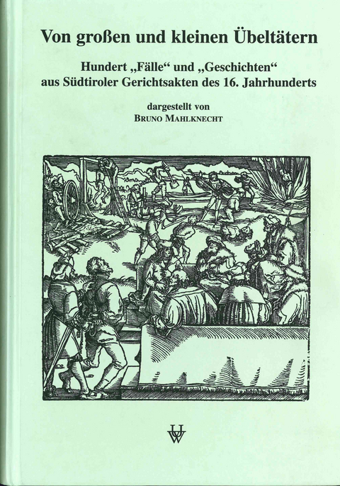 Von gro&szlig;en und kleinen &Uuml;belt&auml;tern - Bruno Mahlknecht