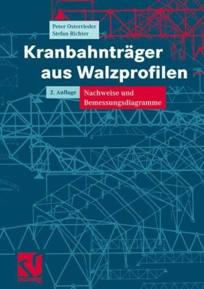 Kranbahntr&auml;ger aus Walzprofilen - Peter Osterrieder, Stefan Richter