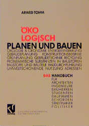 &Ouml;kologisch planen und bauen - Arwed Tomm