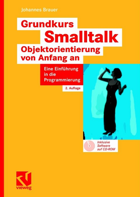 Grundkurs Smalltalk - Objektorientierung von Anfang an - Johannes Brauer