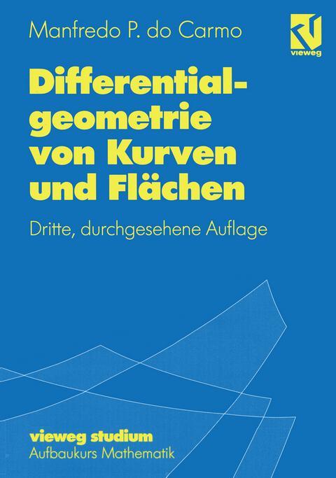 Differentialgeometrie von Kurven und Flächen - Manfredo P. Do Carmo