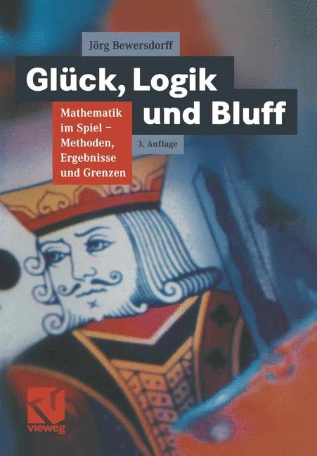 Glück, Logik und Bluff - Jörg Bewersdorff