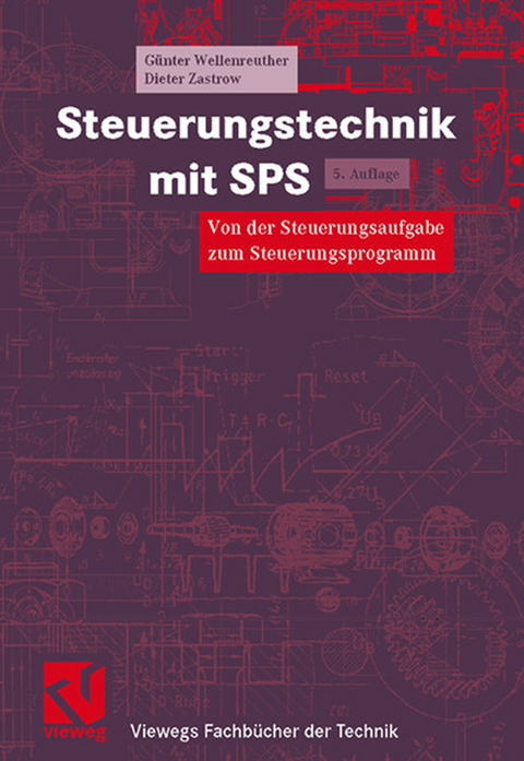 Steuerungstechnik mit SPS - Günter Wellenreuther, Dieter Zastrow