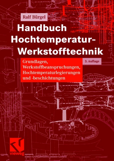 Handbuch Hochtemperatur-Werkstofftechnik - Ralf Bürgel