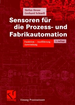 Sensoren f&uuml;r die Prozess- und Fabrikautomation - Stefan Hesse, Gerhard Schnell
