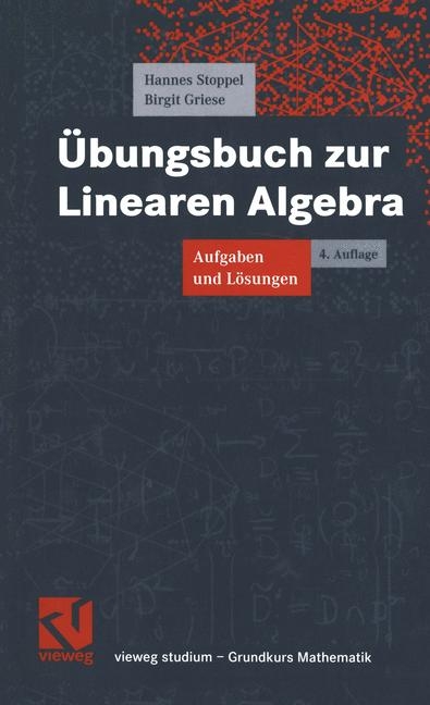 Lineare Algebra / Übungsbuch zur Linearen Algebra - Hannes Stoppel, Birgit Griese, Gerd Fischer