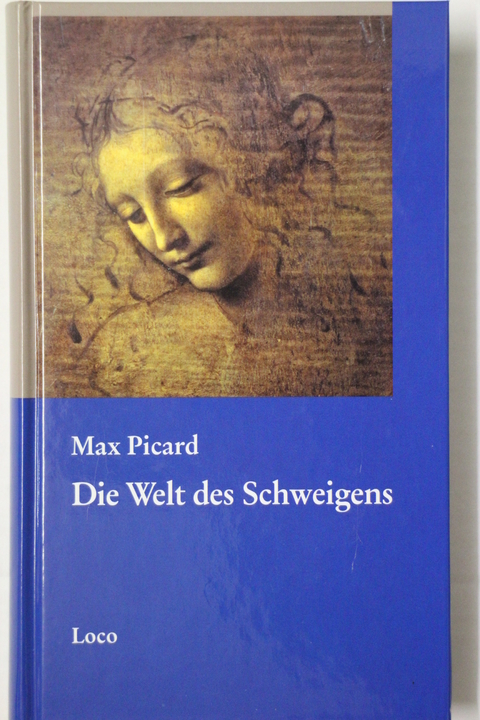 Die Welt des Schweigens - Max Picard