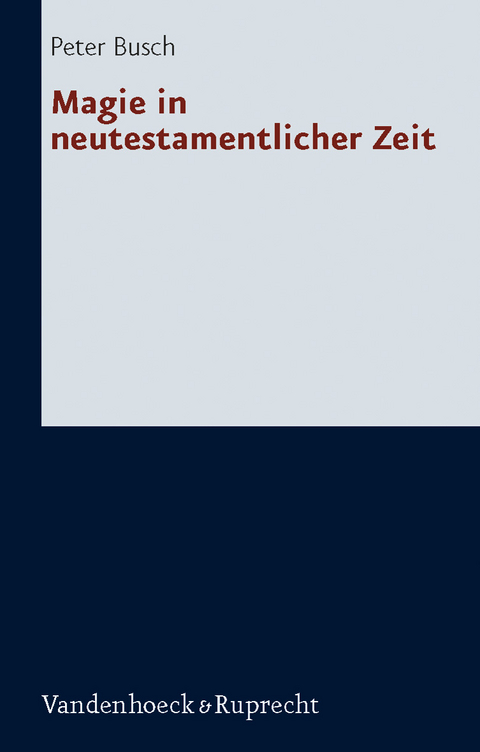 Magie in neutestamentlicher Zeit - Peter Busch