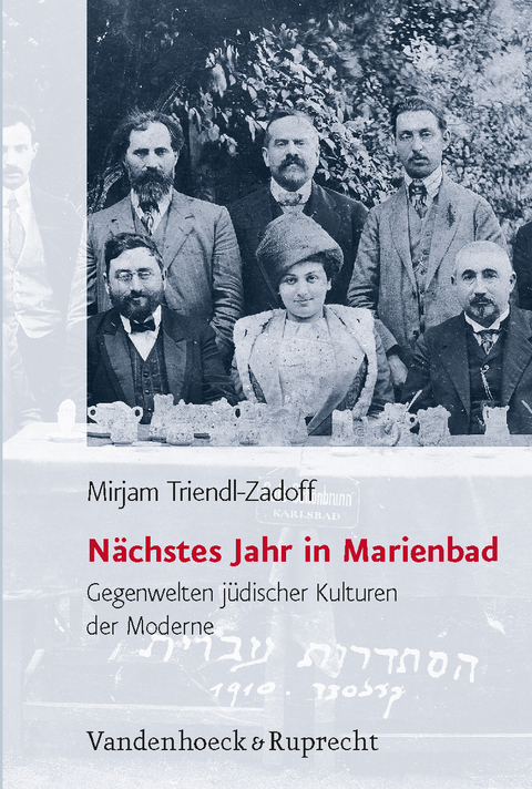 N&auml;chstes Jahr in Marienbad - Mirjam Triendl-Zadoff