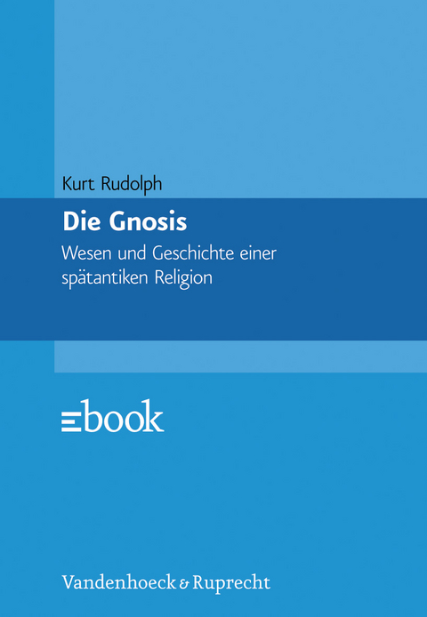 Die Gnosis - Kurt Rudolph