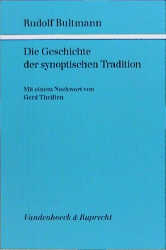 Die Geschichte der synoptischen Tradition - Rudolf Bultmann