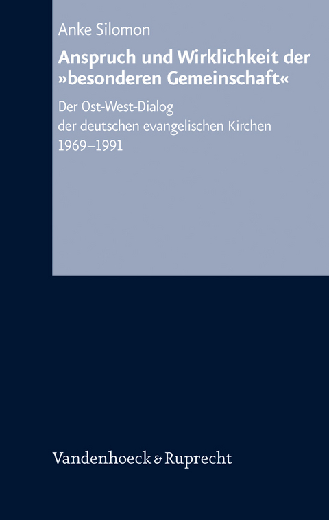 Anspruch und Wirklichkeit der &raquo;besonderen Gemeinschaft&laquo; - Anke Silomon
