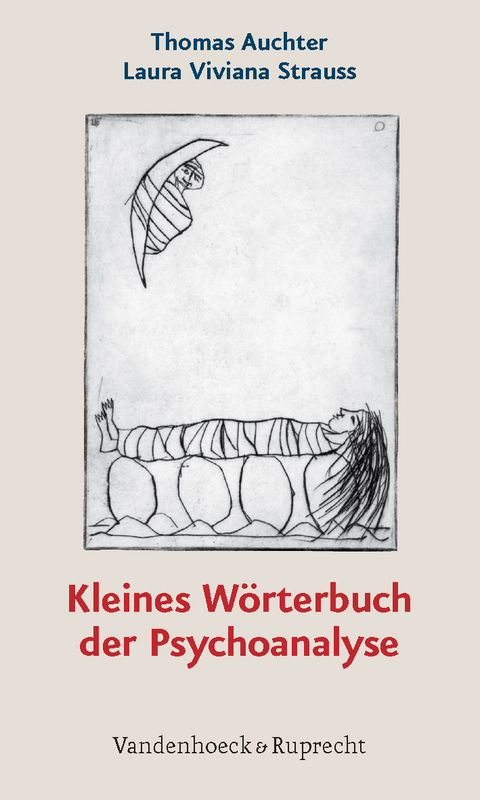 Kleines W&ouml;rterbuch der Psychoanalyse - Thomas Auchter, Laura Viviana Strauss