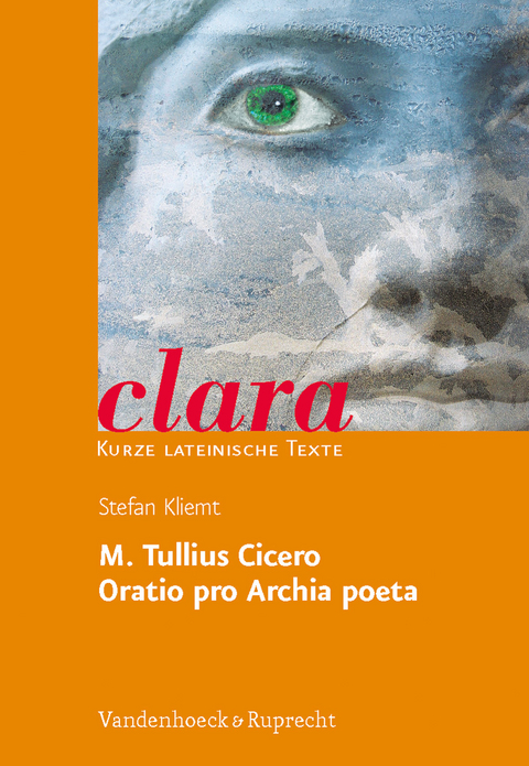 M. Tullius Cicero, Oratio pro Archia poeta - Marcus Tullius Cicero, Stefan Kliemt