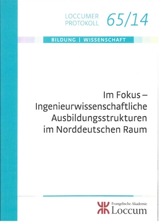 Im Fokus - Ingenieurwissenschaftliche Ausbildungsstrukturen im Norddeutschen Raum