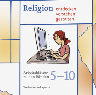 Religion entdecken - verstehen - gestalten 11 +. Einstieg in die Oberstufe. Ein Unterrichtswerk für den evangelischen Religionsunterricht / Religion entdecken - verstehen - gestalten. Arbeitsblätter