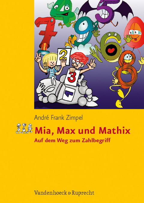 Mia, Max und Mathix - Andr&eacute; Frank Zimpel