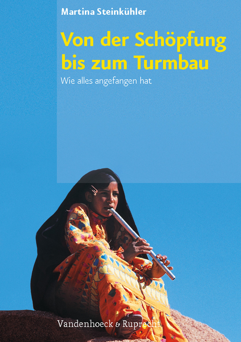 Von der Sch&ouml;pfung bis zum Turmbau - Martina Steink&uuml;hler