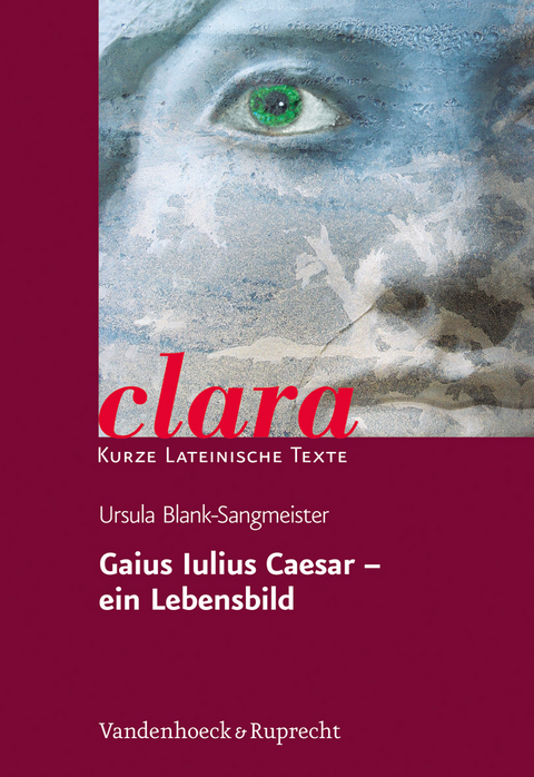 Gaius Iulius Caesar &ndash; ein Lebensbild