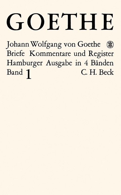 Goethes Briefe und Briefe an Goethe Bd. 1: Briefe der Jahre 1764-1786 - Johann Wolfgang von Goethe