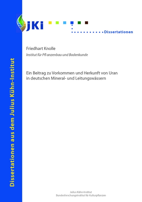 Ein Beitrag zu Vorkommen und Herkunft von Uran in deutschen Mineral-und Leitungsw&auml;ssern - Friedhardt Knolle
