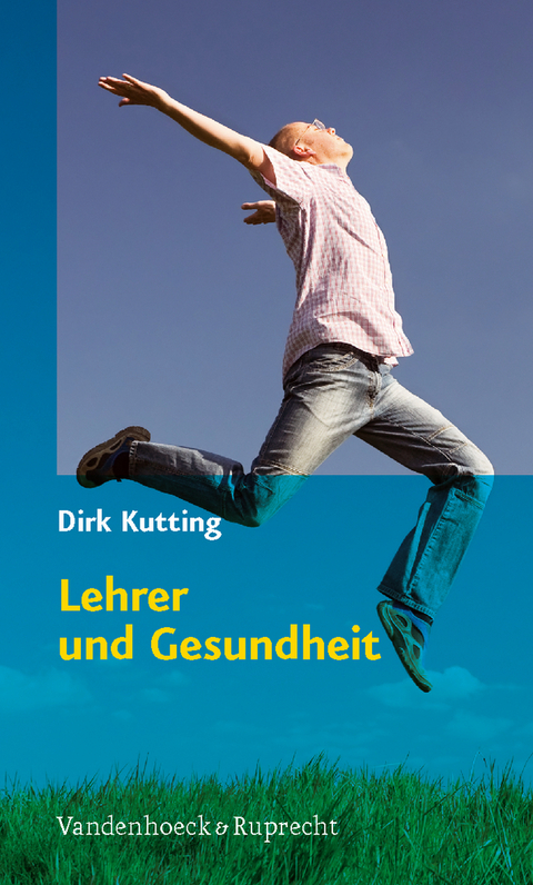 Lehrer und Gesundheit - Dirk Kutting