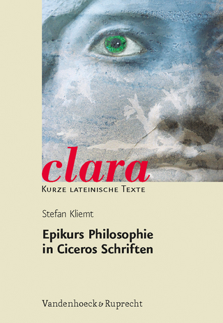 Epikurs Philosophie in Ciceros Schriften