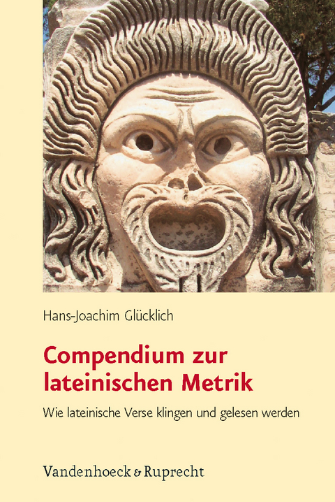 Compendium zur lateinischen Metrik - Hans-Joachim Gl&uuml;cklich
