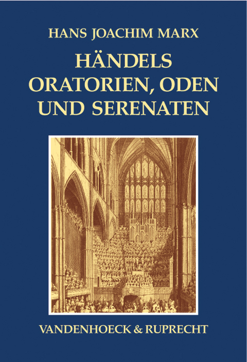 H&auml;ndels Oratorien, Oden und Serenaten - Hans Joachim Marx