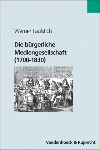 Die bürgerliche Mediengesellschaft (1700–1830)