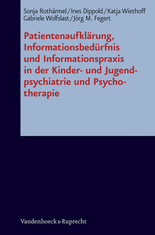 Patientenaufklärung, Informationsbedürfnis und Informationspraxis in der Kinder- und Jugendpsychiatrie und Psychotherapie
