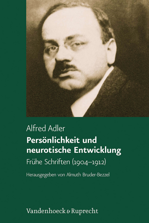 Pers&ouml;nlichkeit und neurotische Entwicklung - Alfred Adler