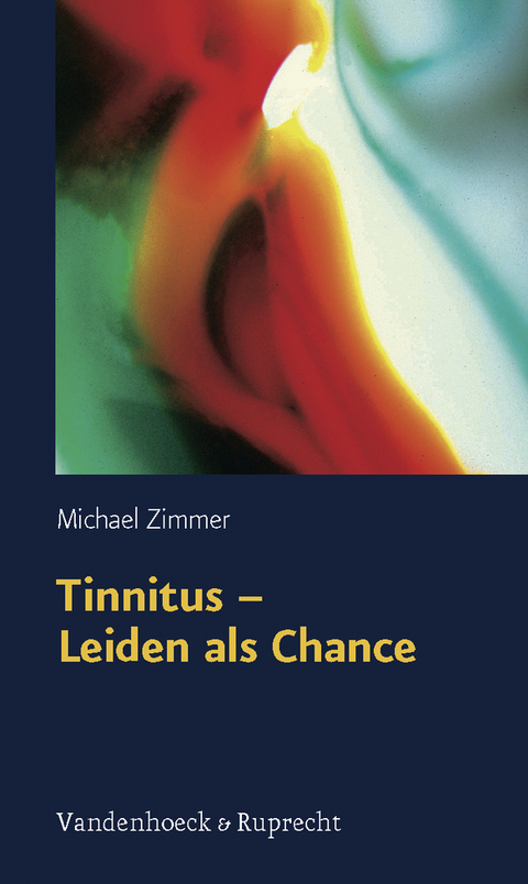 Tinnitus &ndash; Leiden als Chance - Michael Zimmer