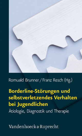 Borderline-Störungen und selbstverletzendes Verhalten bei Jugendlichen