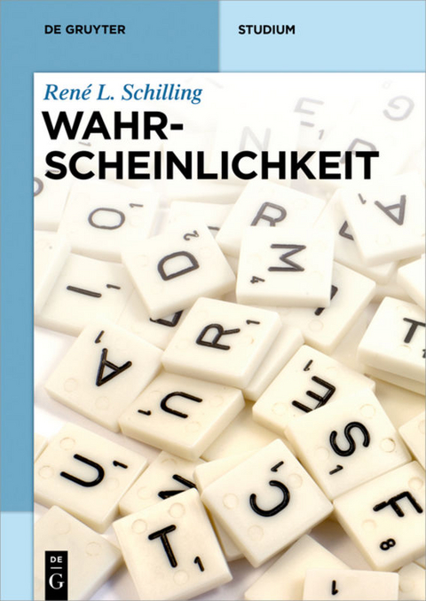 Wahrscheinlichkeit - René L. Schilling