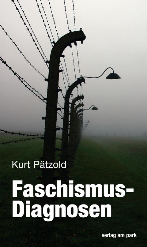 Faschismus-Diagnosen - Kurt P&auml;tzold