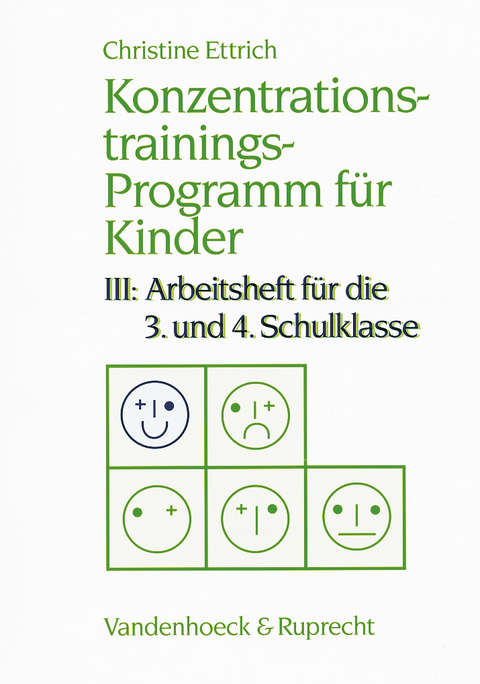 Konzentrationstrainings-Programm f&uuml;r Kinder. III: 3. und 4. Schulklasse - Christine Ettrich