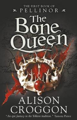 The Bone Queen - Alison Croggon